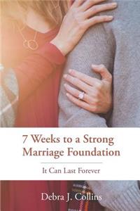 7 Weeks to a Strong Marriage Foundation