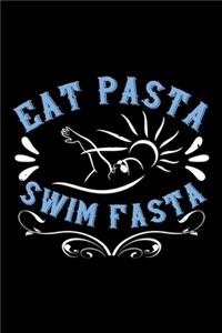 Eat Pasta Swim Fasta