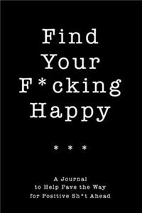 Find Your F*cking Happy