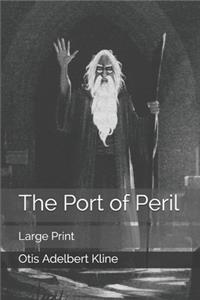 The Port of Peril