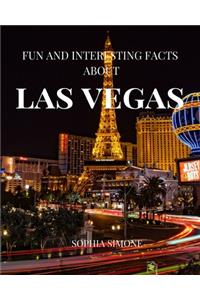 Fun and Interesting Facts about Las Vegas