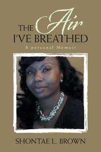 Air I've Breathed: A Personal Memoir