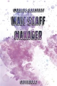 World Greatest Wait Staff Manager Notebook