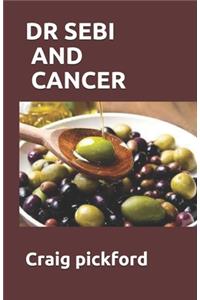 Dr Sebi and Cancer