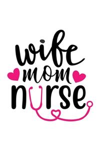 Wife Mom Nurse