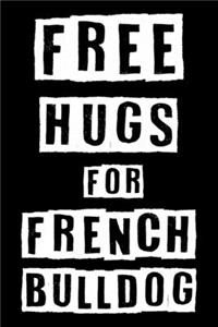 Free Hugs For French bulldog