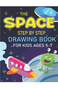 The Space Step by Step Drawing Book for Kids Ages 5-7