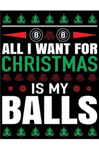 All I need For Christmas Is My Balls