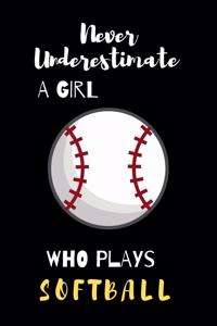 never underestimate a girl who plays softball
