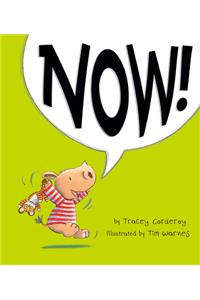 Now!