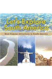 Let's Explore South America (Most Famous Attractions in South America)