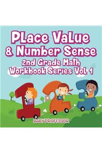 Place Value & Number Sense 2nd Grade Math Workbook Series Vol 1