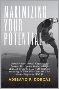 Maximizing Your Potential