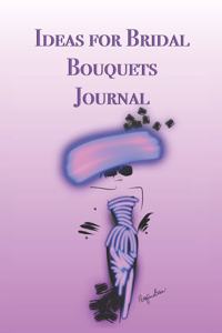Ideas for Bridal Bouquets Journal