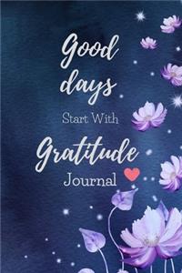Good Days Start With Gratitude