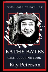Kathy Bates Calm Coloring Book