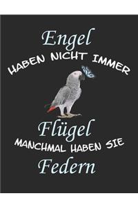 Engel haben nicht immer Flügel manchmal haben sie Federn