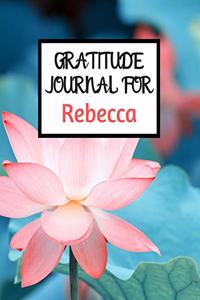 Gratitude Journal For Rebecca