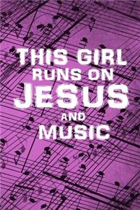 This Girl Runs on Jesus and Music