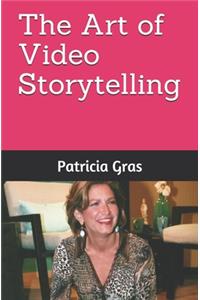 The Art of Video Storytelling