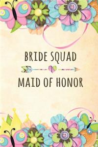 Bride Squad Maid Of Honor
