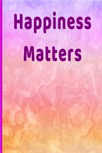 Happiness Matters