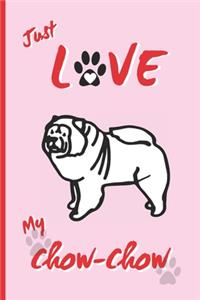 Just Love My Chow Chow