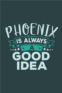 Phoenix Is Always A Good Idea
