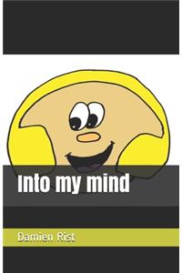 Into my mind