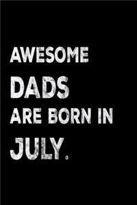 Awesome Dads Are Born In July
