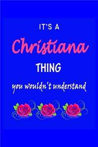 It's A Christiana Thing You Wouldn't Understand
