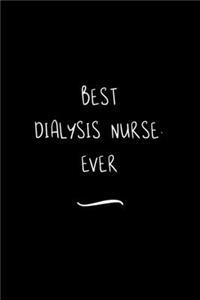 Best Dialysis Nurse. Ever