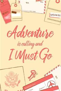 Adventure Is Calling And I Must Go