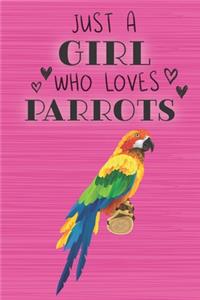 Just a Girl Who Loves Parrots