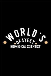 World's Okayest Biomedical Scientist