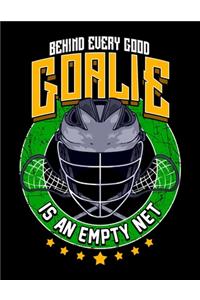 Behind Every Good Goalie Is An Empty Net
