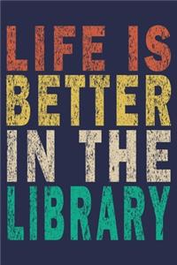 Life Is Better in the Library