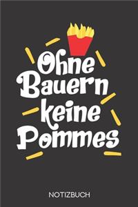 Ohne Bauern keine Pommes