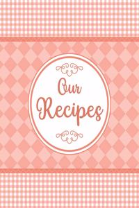 Our Recipes