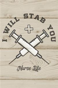 I Will Stab You Nurse Life