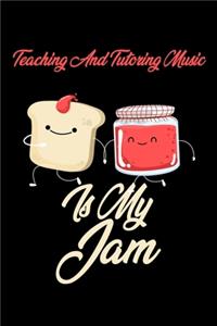 Teaching And Tutoring Music is My Jam
