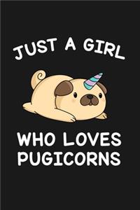 Just A Girl Who Loves Pugicorns