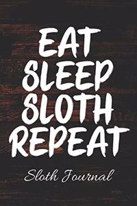 EAT SLEEP SLOTH REPEAT Sloth Journal