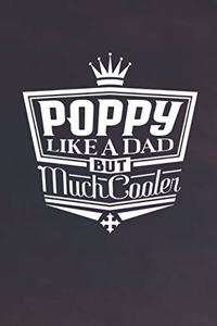 Poppy Like A Dad But Cooler