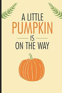 A Little Pumpkin Is On The Way