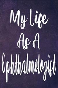 My Life As A Ophthalmologist