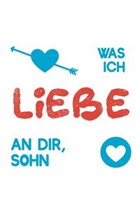 Was ich liebe an dir, Sohn