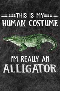 This Is My Human Costume I'm Really An Alligator