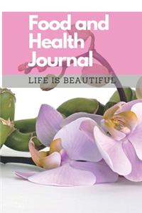Food and Health Journal/Food Diary/Fitness Journal Notebook (Life is Beautiful)