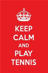 Keep Calm and Play Tennis